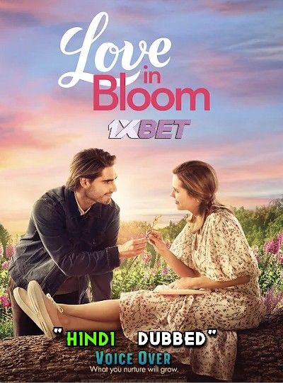 Love in Bloom (2022) Hindi (Unofficial) Dubbed HDTV download full movie