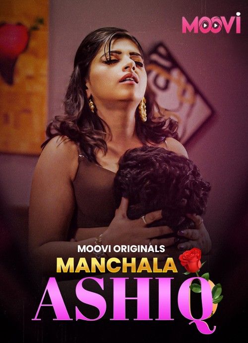 Manchala Aashiq (2024) S01 Part 1 Hindi Moovi Web Series download full movie