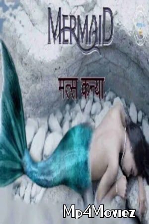 Matskanya (Mermaid) 2021 S01 Hindi (Episode 3) Web Series HDRip download full movie