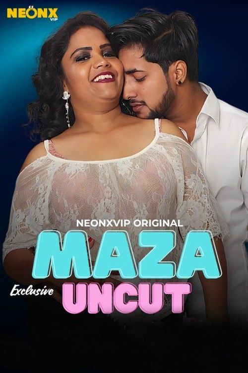 Maza (2024) Hindi NeonX Short Film download full movie