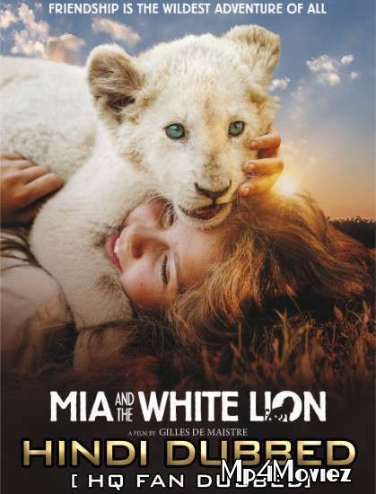 Mia and the White Lion 2018 Hindi Dubbed Full Movie download full movie