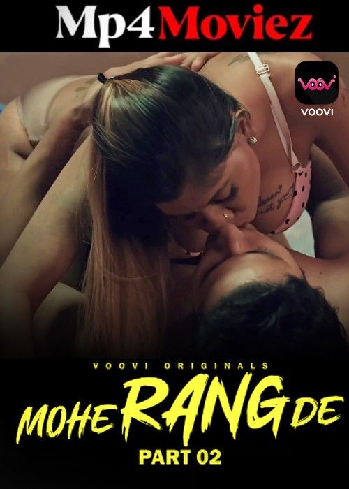 Mohe Range De (2024) S01 Part 2 Hindi Web Series download full movie