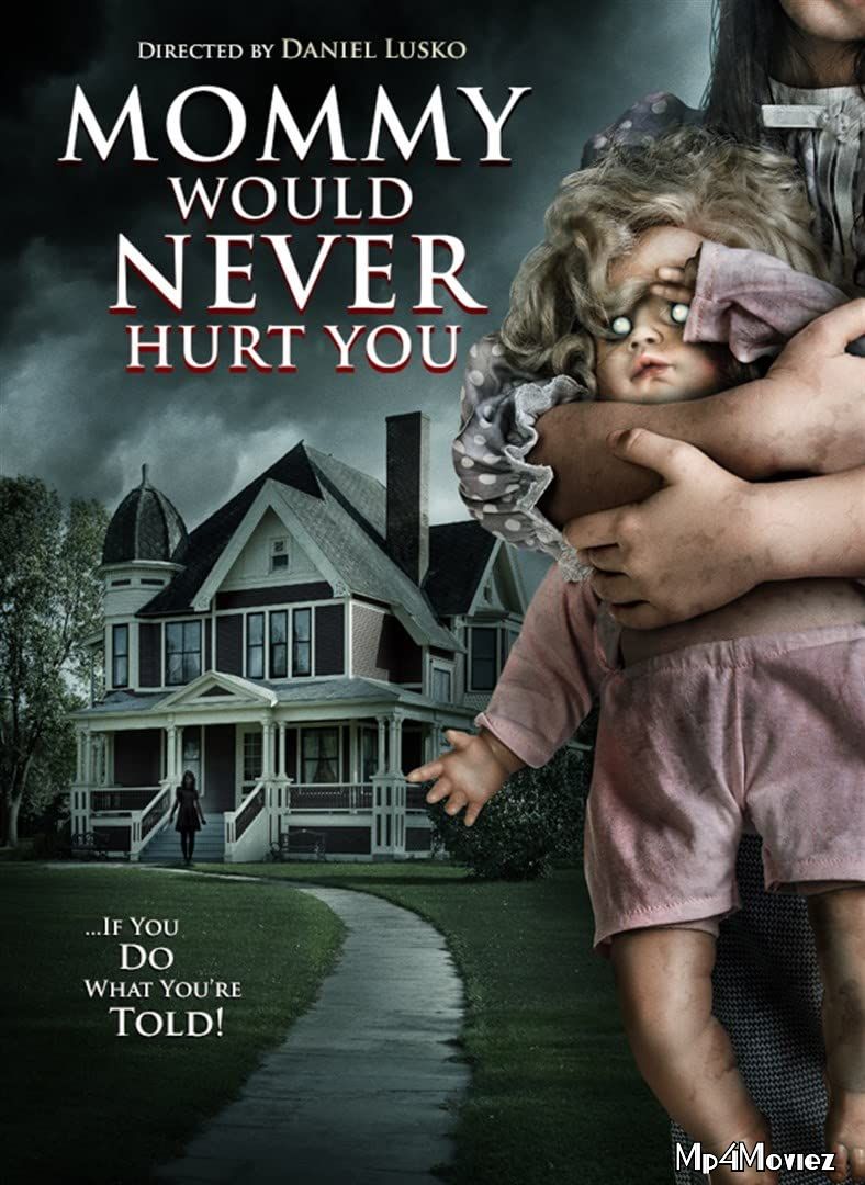 Mommy Would Never Hurt You 2019 Hindi Dubbed Full Movie download full movie