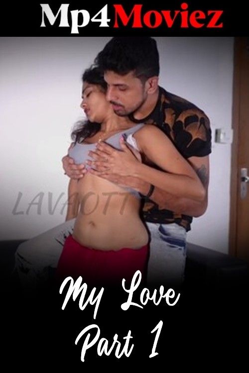 My Love Part 1 (2024) Hindi Short Film download full movie