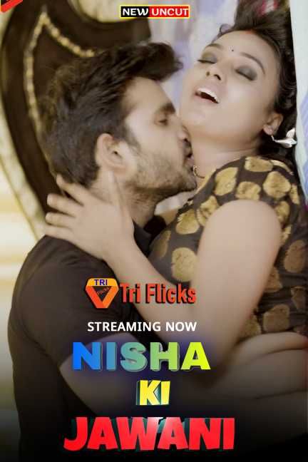 Nisha Ki Jawani (2022) S01 (Episode 3) Triflicks Hindi HDRip download full movie