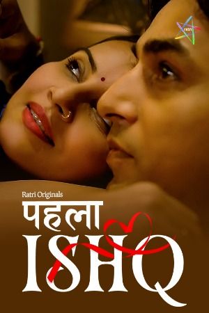 Phela Ishq (2024) S01 Hindi Ratri Web Series download full movie