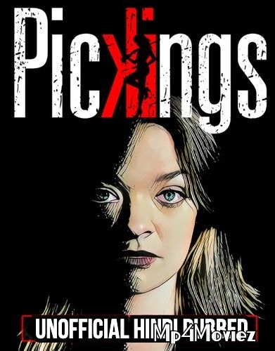 Pickings 2018 Unofficial HDRip Hindi Dubbed Movie download full movie