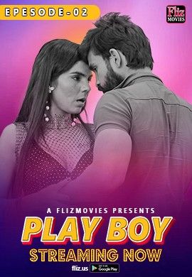 Play Boy (2023) S01E02 Hindi Fliz Web Series HDRip download full movie