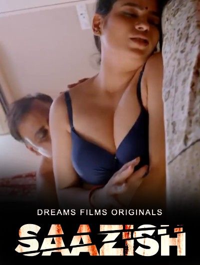 Saazish (2023) S01E01 DreamsFilms Hindi Web Series HDRip download full movie