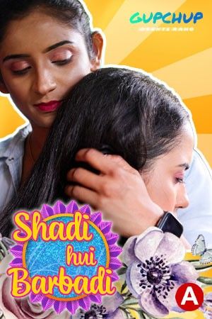 Shaadi Hui Baarbadi (2021) Season 1 Hindi (Episode 3) GupChup Web Series download full movie