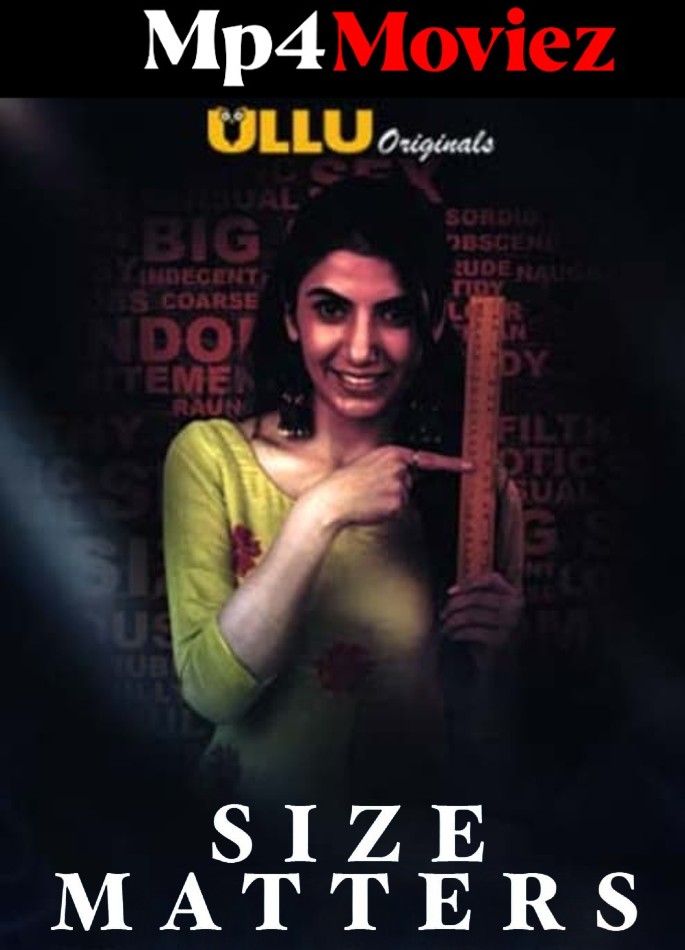 Size Matters (2019) Season 1 Hindi Ullu Web Series download full movie