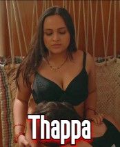 Thappa (2022) PrimeShots Hindi S01E01 UNRATED HDRip download full movie