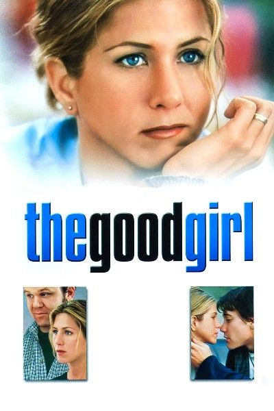 The Good Girl 2002 Hindi Dubbed Movie download full movie