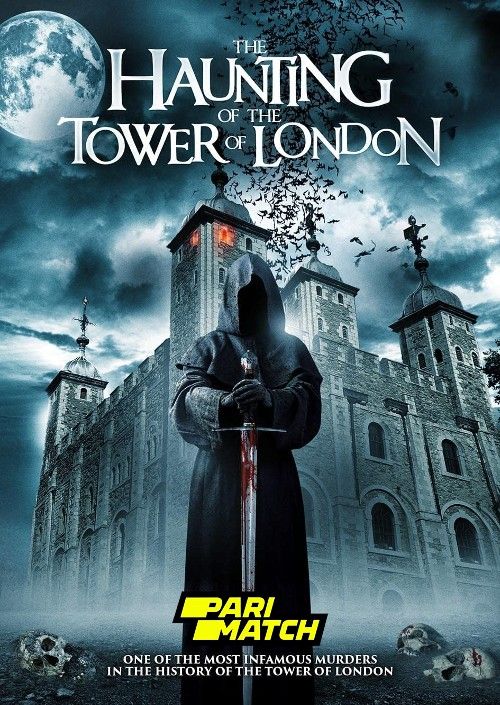 The Haunting of the Tower of London (2022) Hindi Dubbed (Unofficial) WEBRip download full movie