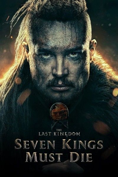 The Last Kingdom: Seven Kings Must Die 2023 Hindi Dubbed Movie download full movie