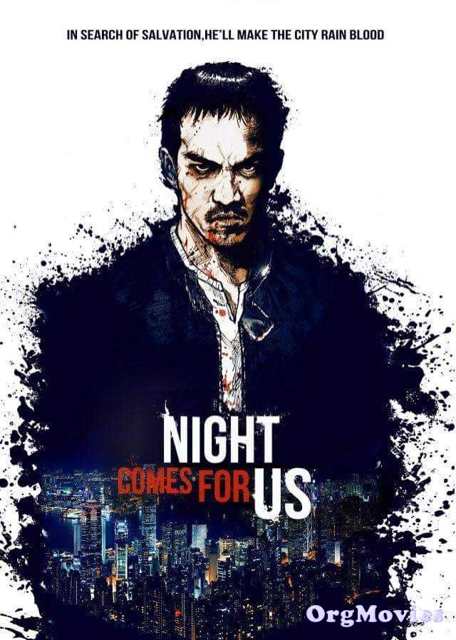 The Night Comes for Us 2018 download full movie