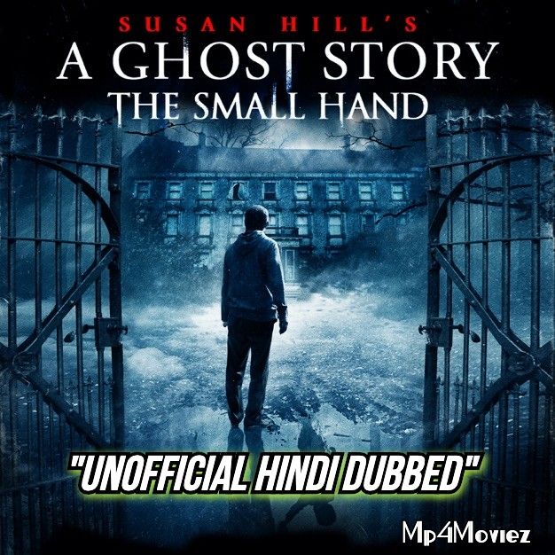 The Small Hand (Ghost Story) 2019 Unofficial HDRip Hindi Dubbed Movie download full movie