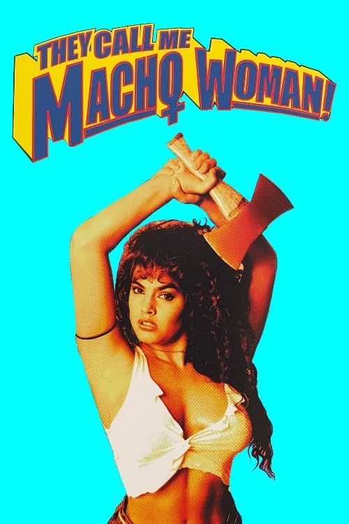 They Call Me Macho Woman (1989) Hindi Dubbed Movie download full movie