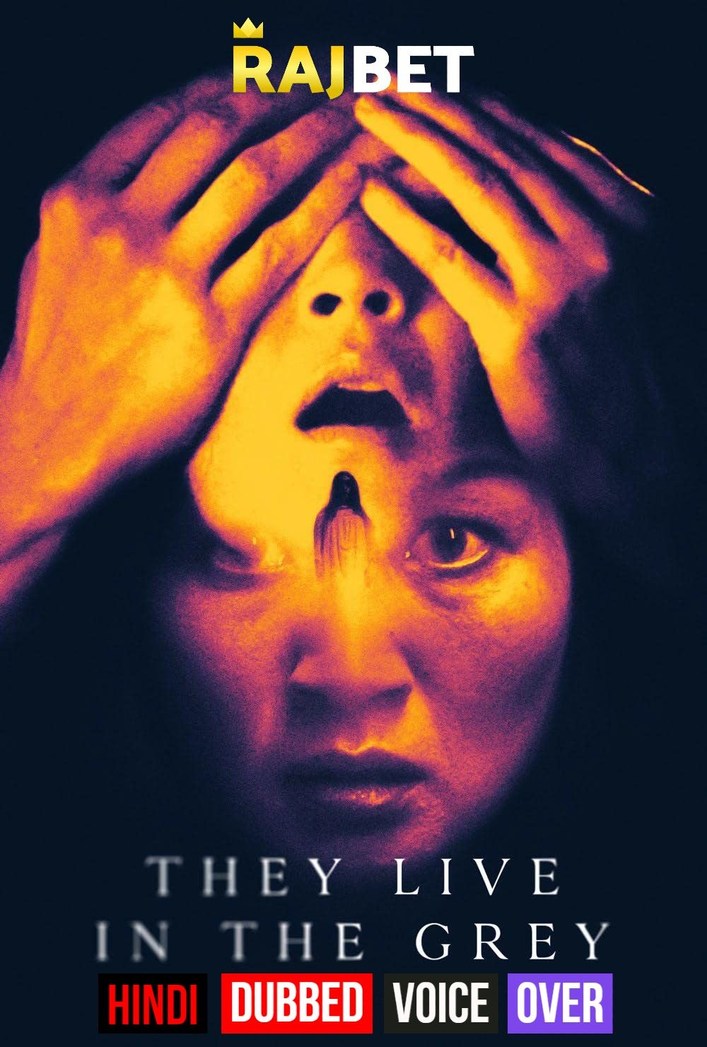 They Live in the Grey (2022) Hindi (Voice Over) Dubbed WEBRip download full movie