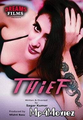 Thief 2021 S01E01 DreamsFilms Original Hindi Web Series  18⁺ download full movie