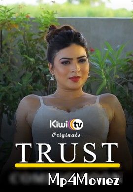 Trust (2021) S01E03 KiwiTv Hindi Web Series download full movie