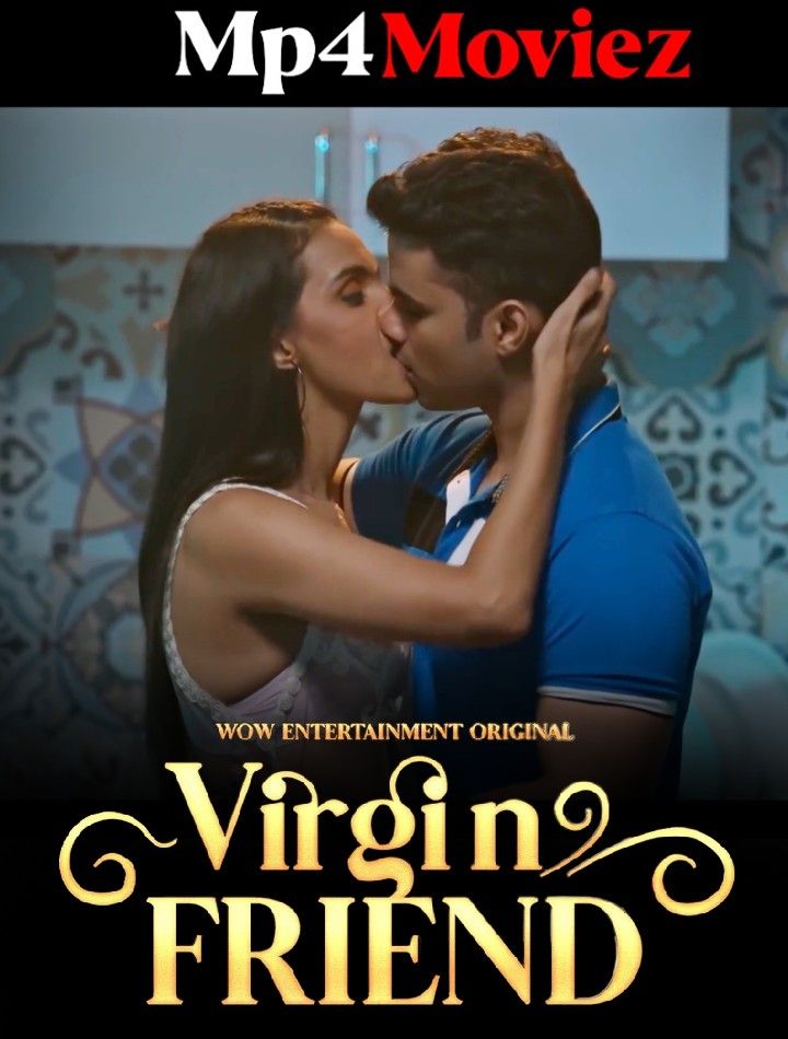 Virgin Friend (2023) S01E01 Hindi WOW Web Series HDRip download full movie