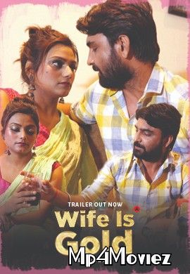 Wife Is Gold (2021) S01 Hindi (Episode 3) Hot Web Series download full movie