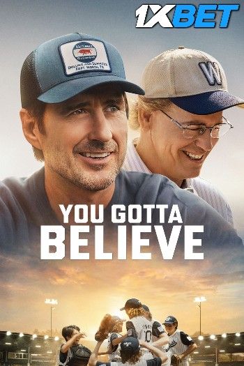 You Gotta Believe (2024) Hollywood English Movie download full movie