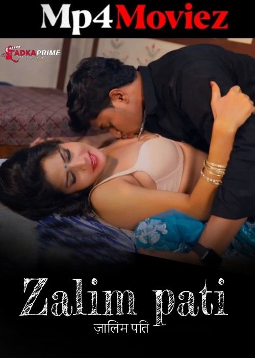 Zalim Pati (2024) Hindi Season 01 Part 1 TadkaPrime Web Series download full movie